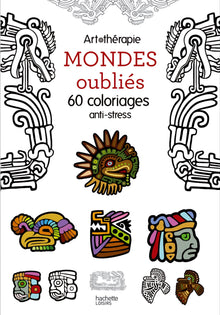 Mondes oubliés: 60 coloriages anti-stress