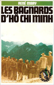 Les Bagnards d'Hô Chi Minh