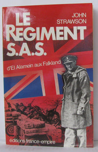 Le Régiment S.A.S : D'El Alamein aux Falkland