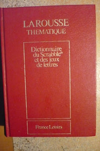 Larousse du Scrabble : Dictionnaire des jeux de lettres (Larousse thématique)
