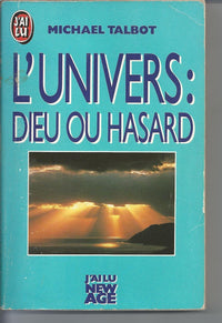 L'univers : dieu ou hasard ***