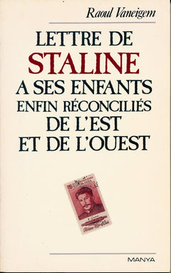 Lettre de Staline à ses enfants enfin réconciliés de l'est à l'ouest