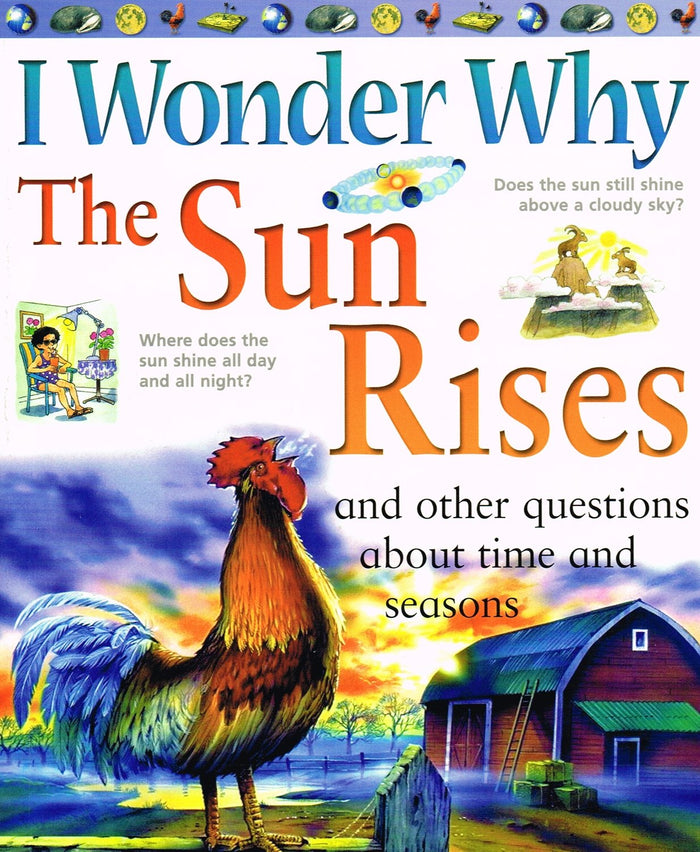 I Wonder Why the Sun Rises and Other Questions About Time and Seasons