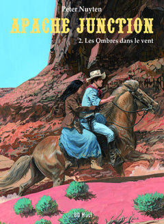 Apache Junction, Tome 2 : Les Ombres dans le vent