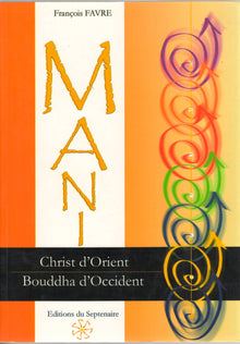 Mani, Christ d'Orient et Bouddha d'Occident
