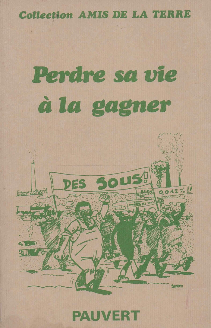 Perdre sa vie à la gagner