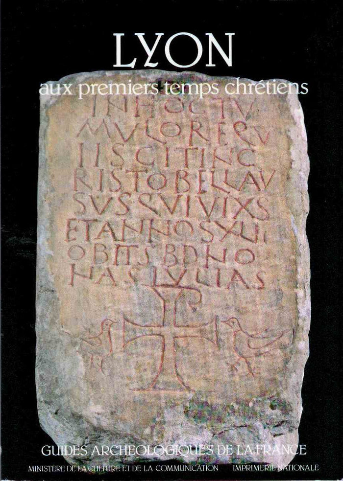 Lyon aux premiers temps chrétiens