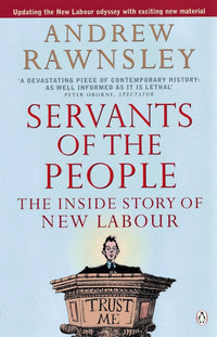 Servants of the People: The Inside Story of New Labour
