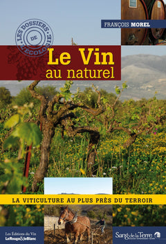 Le Vin au naturel - La viticulture au plus près du terroir