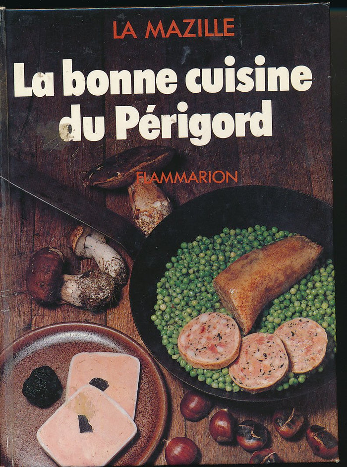 La bonne cuisine du Périgord