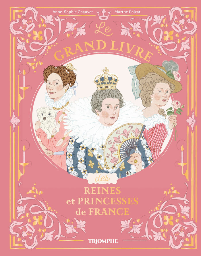 Le grand livre des reines et princesses de France