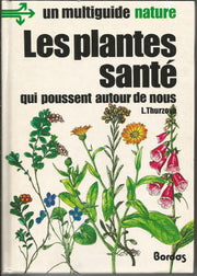 Les Plantes Santé qui poussent autour de nous