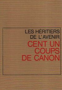 Les héritiers de l'avenir 2 : Cent un coups de canons