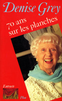 Soixante-dix ans sur les planches