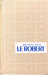 Le Nouveau Petit Robert: Dictionnaire alphabétique et analogique de la langue française