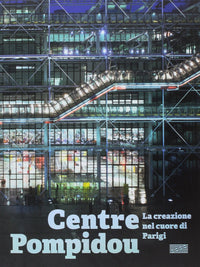 Centre Pompidou - La creazione nel cuore di Parigi