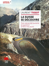 La Suisse se découvre
