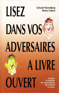 Lisez dans vos adversaires à livre ouvert - Les mots, les attitudes, les comportements qui trahissent les autres
