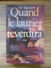Quand le laurier reverdira