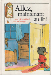 Allez, maintenant au lit !