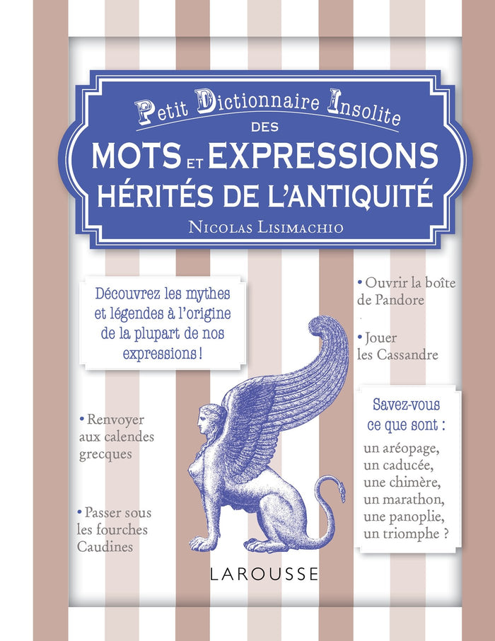 Petit dict. insolite des mots expressions hérités l'Antiquité