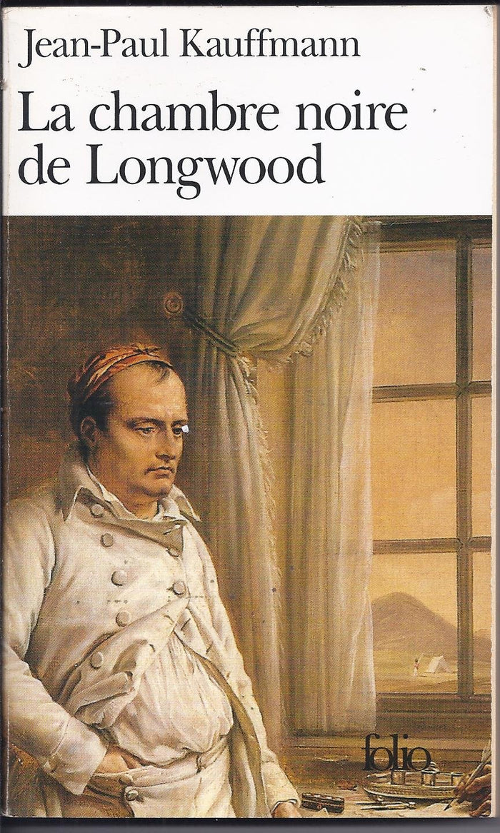 La chambre noire de Longwood - Le voyage à Saint-Hélène