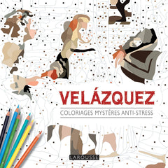 Coloriages mystères anti-stress : Velazquez