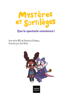 Mystères et sortilèges - Que le spectacle commence !
