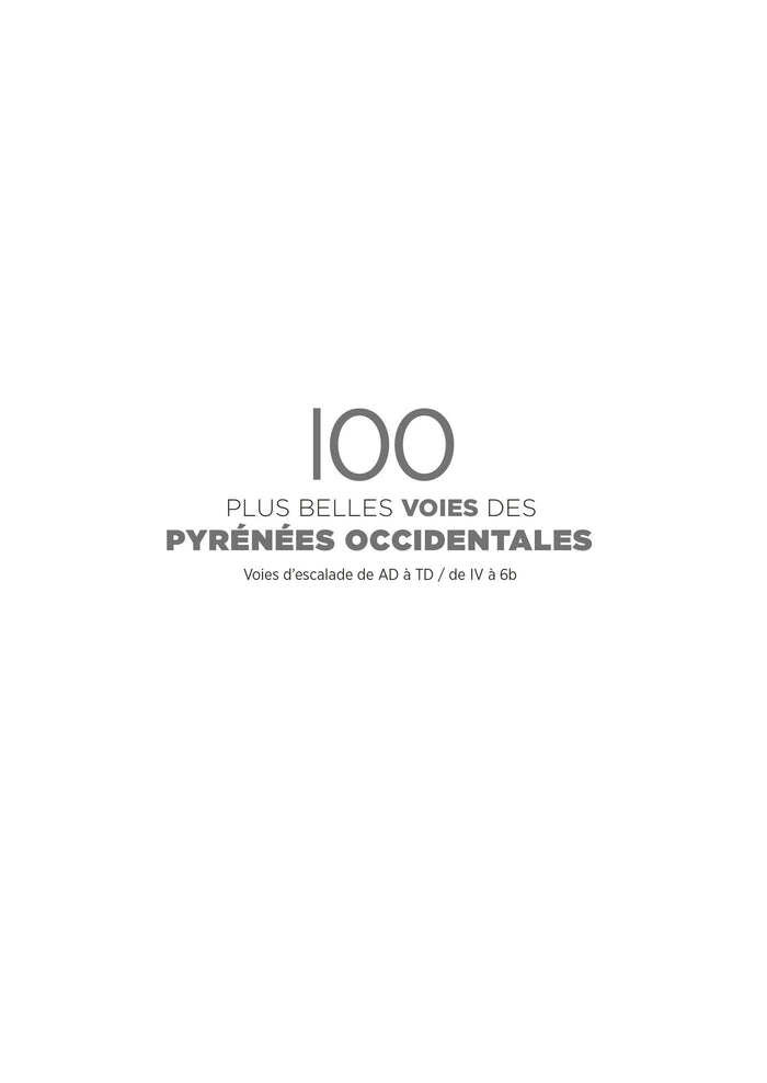 Les 100 plus belles voies des Pyrénées Occidentales