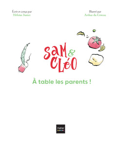 Sam & Cléo, c'est le monde à l'envers - À table les parents !