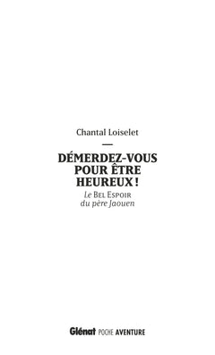 Démerdez-vous pour être heureux !