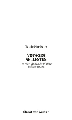 Voyages sellestes : Les montagnes du monde à deux-roues