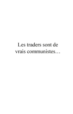 Les traders sont de vrais communistes...