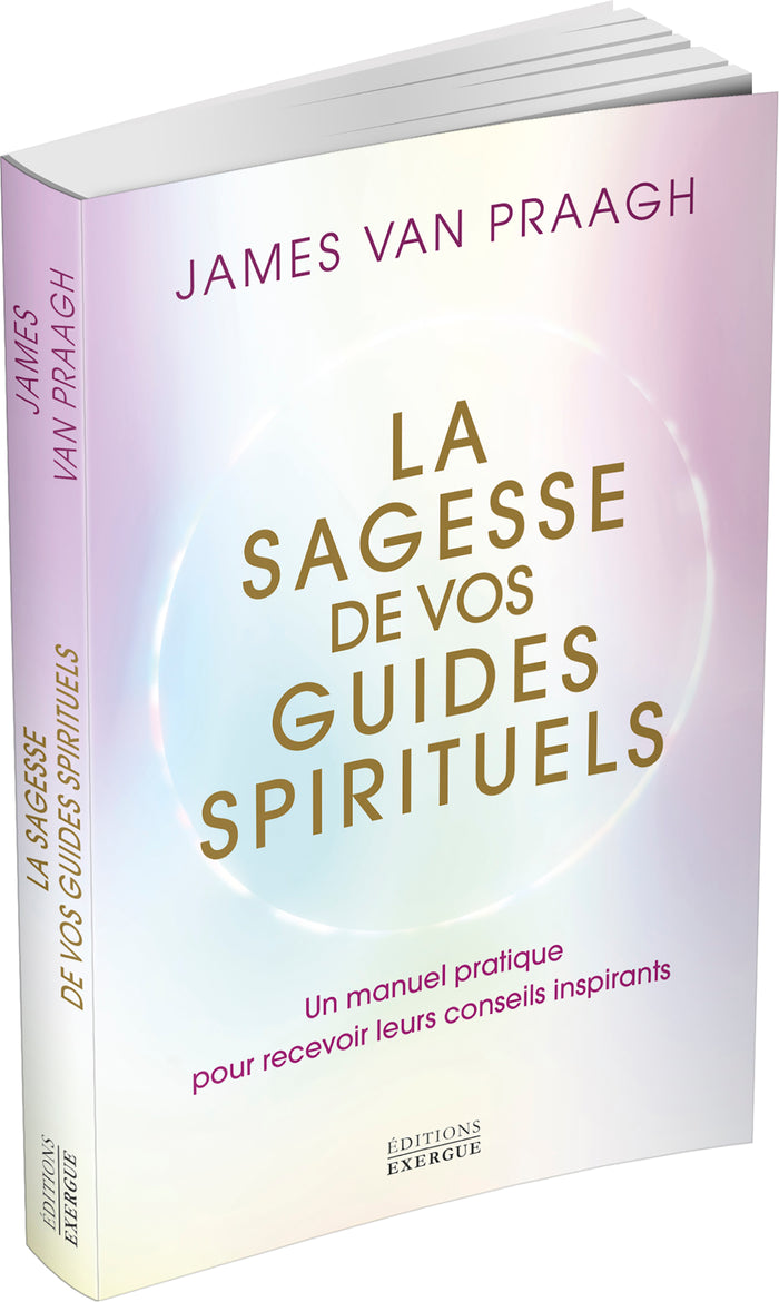 La sagesse de vos guides spirituels