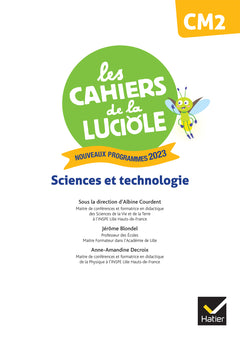 Les Cahiers de la Luciole CM2 - Ed. 2024 - Sciences et Technologie - Cahier élève