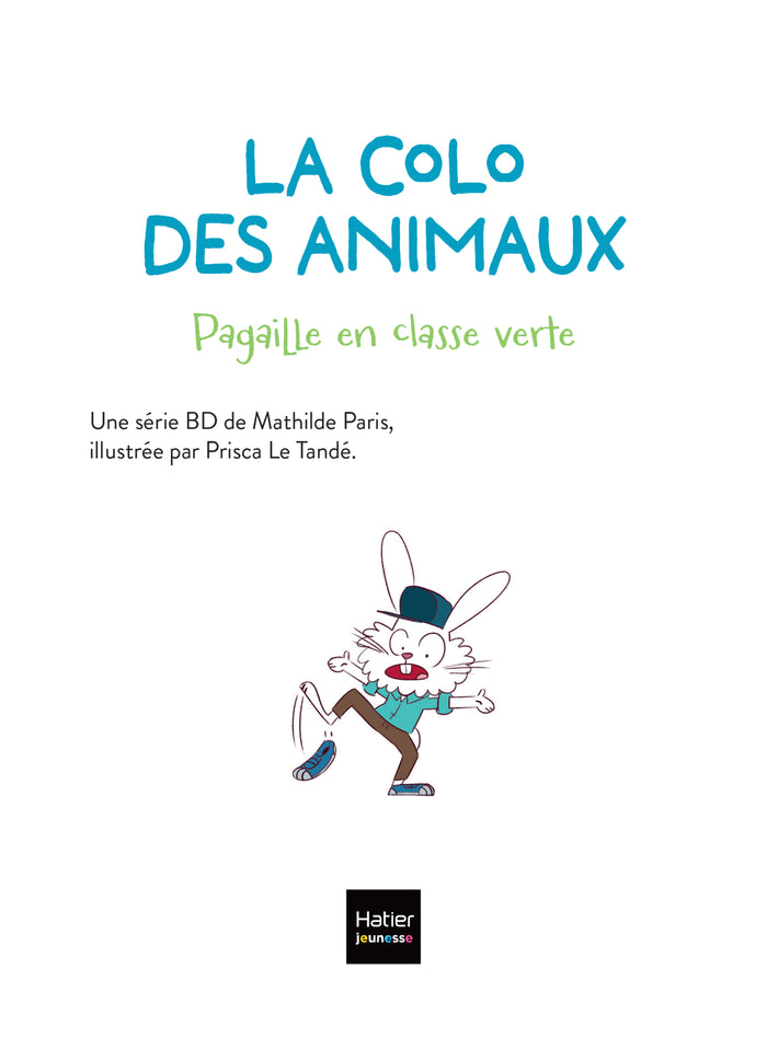 La colo des animaux - Pagaille en classe verte