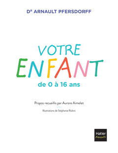 Votre enfant de 0 à 16 ans