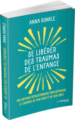 Se libérer des traumas de l'enfance