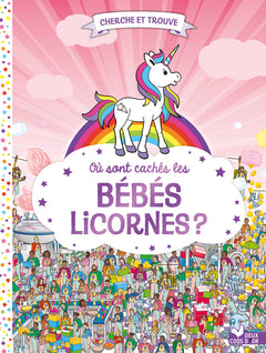Où sont cachés les bébés licornes ?