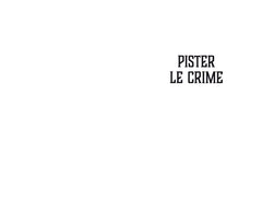 Pister le crime
