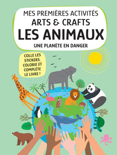 Mes premières activités arts&crafts. Les animaux