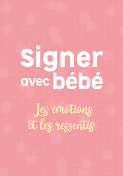 150 cartes pour apprendre à signer avec bébé