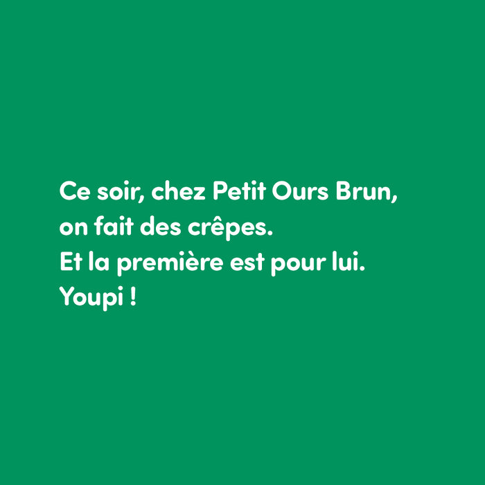 Petit ours brun adore les crêpes