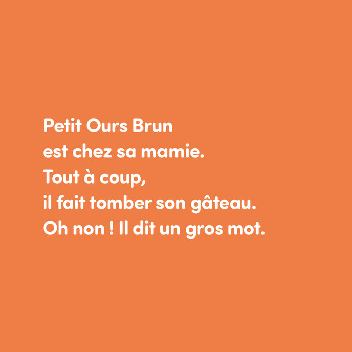 Petit ours brun a dit un gros mot