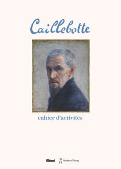 Cahier d'activités Caillebotte