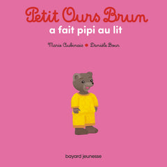 Petit ours brun a fait pipi au lit - Dès 2 ans