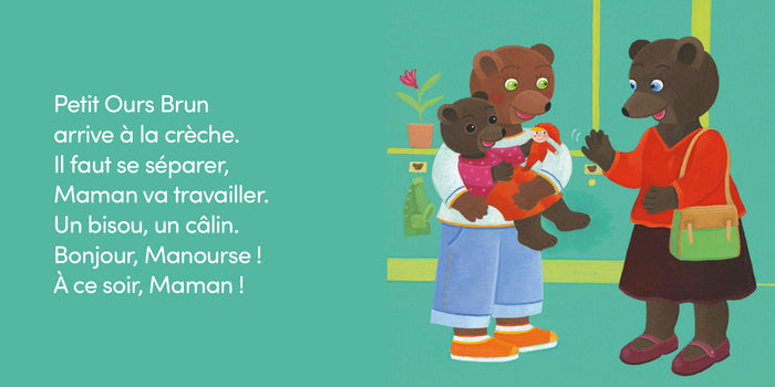 Petit ours brun va à la crèche