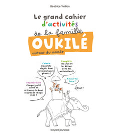 Le grand cahier d'activité de la famille Oukilé (autour du monde)