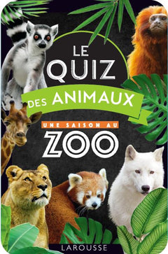 Le Quiz des animaux UNE SAISON AU ZOO