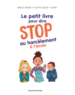 Le petit livre pour dire STOP au harcèlement à l'école